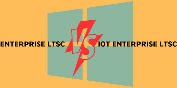 so-sanh-windows-enterprise-ltsc-va-iot-enterprise-ltsc