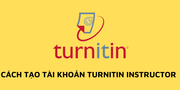 Cách tạo tài khoản Turnitin Instructor để check content AI