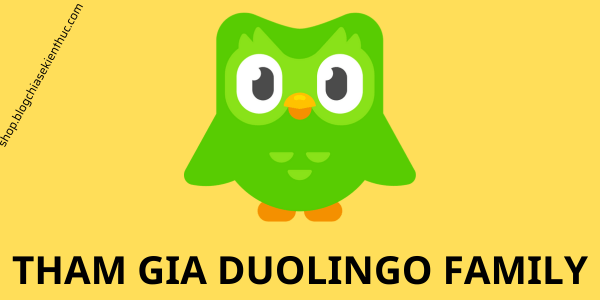 Cách tham gia vào Duolingo Family (gói Super)