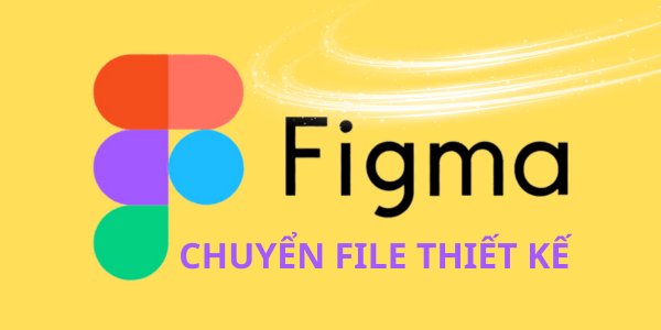 Hướng dẫn chuyển file thiết kế giữa các tài khoản Figma