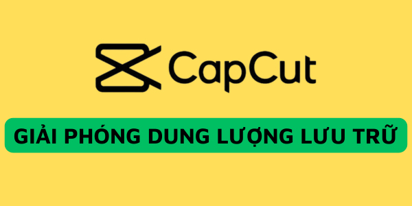 giai-phong-dung-luong-luu-tru-tren-capcut